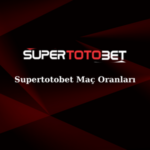 supertotobet maç oranları
