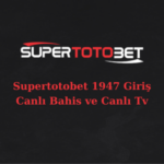 supertotobet 1947 sitesi kaç oldu?