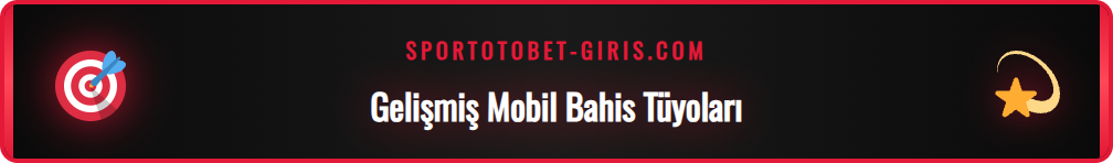 Sportotobet mobil deneyimini geliştiren gelişmiş ipuçları ve stratejiler.