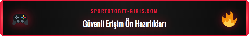 Sportotobet yeni adresine erişim için yapılması gereken ayarlar.