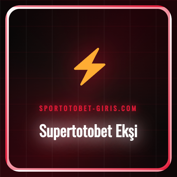 Supertotobet Ekşi kullanıcı yorumları ve platformun genel değerlendirmesi.