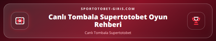 Canlı Tombala Supertotobet içerik görseli