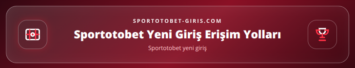 Sportotobet yeni giriş içerik görseli