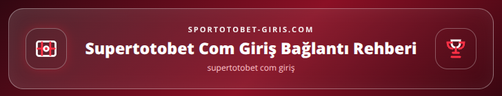 supertotobet com giriş içerik görseli