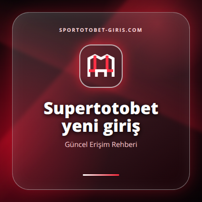 Supertotobet yeni giriş güncel erişim görseli