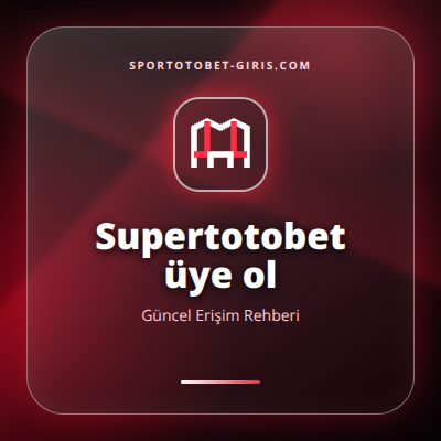 Supertotobet üye ol güncel erişim görseli