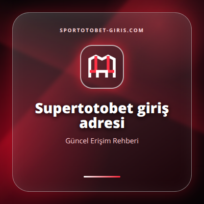 Supertotobet giriş adresi güncel erişim görseli