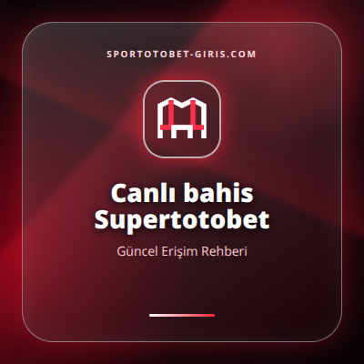 Canlı bahis Supertotobet güncel erişim görseli