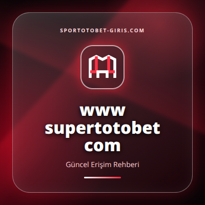 www supertotobet com güncel erişim görseli
