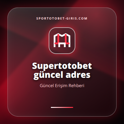Supertotobet güncel adres güncel erişim görseli