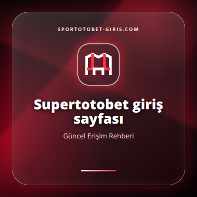 Supertotobet giriş sayfası güncel erişim görseli