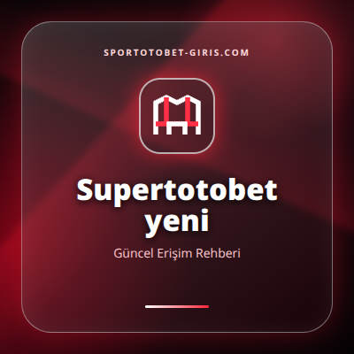 Supertotobet yeni güncel erişim görseli