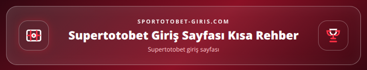 Supertotobet giriş sayfası içerik görseli