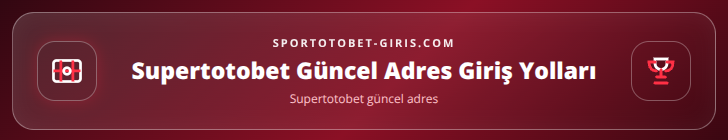 Supertotobet güncel adres içerik görseli