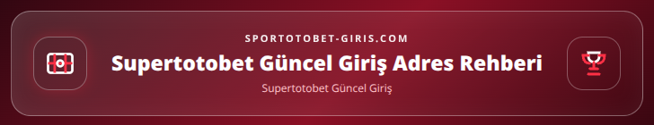 Supertotobet Güncel Giriş içerik görseli