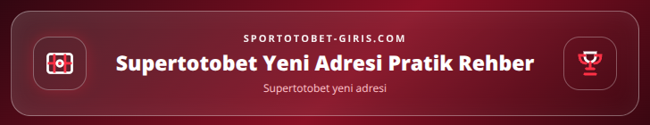 Supertotobet yeni adresi içerik görseli