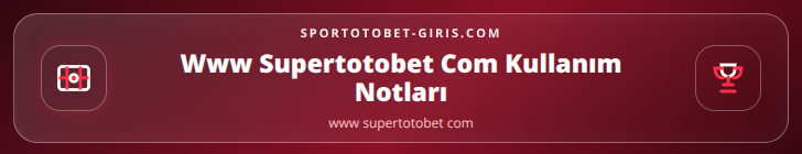 www supertotobet com içerik görseli